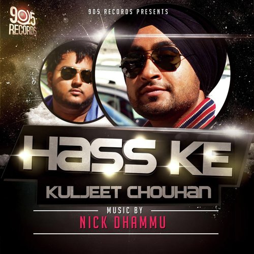 download Kuljeet Chouhan, Nick Dhammu  Hass Ke mp3 Single Tracks song 