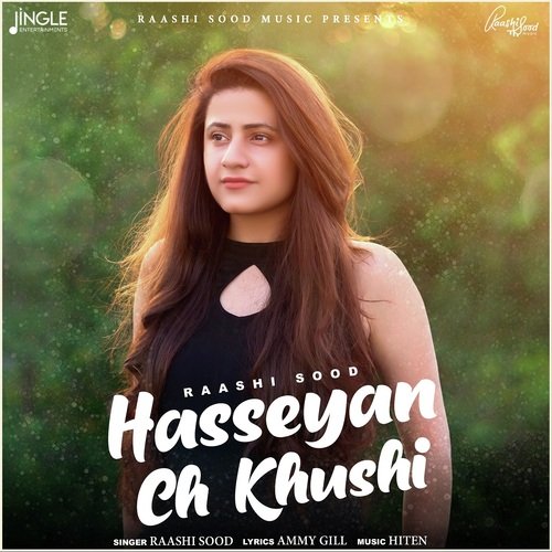 download Raashi Sood  Hasseyan Ch Khushi mp3 Single Tracks song 