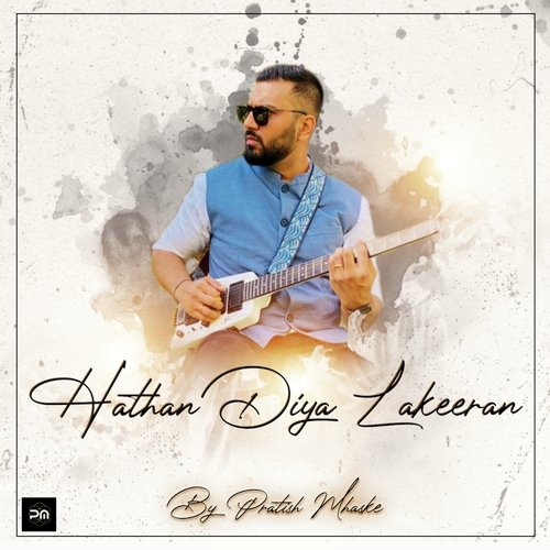 download Pratish Mhaske  Hathan Diya Lakeeran mp3 Single Tracks song 