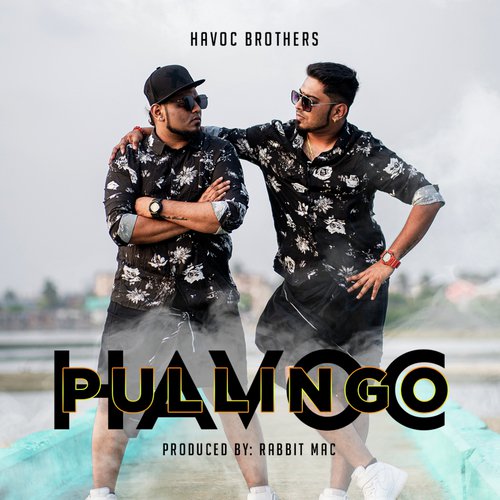 download Havoc Brothers  Havoc Pullingo mp3 Single Tracks song 