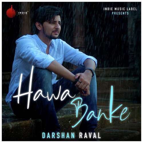 download Darshan Raval, Simran Choudhary  Hawa Banke mp3 Single Tracks song 