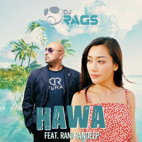 download DJ Rags, Rani Randeep  Hawa mp3 Single Tracks song 