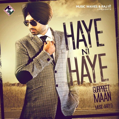 download Gurpreet Maan  Haye Ni Haye mp3 Single Tracks song 