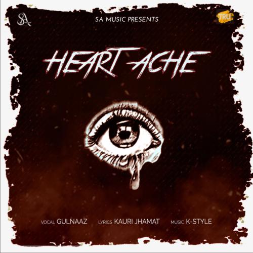 download Gulnaaz  Heart Ache mp3 Single Tracks song 