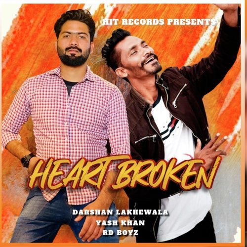 download Darshan Lakhewala, Yash Khan, Rd Boyz  Heart Broken mp3 Single Tracks song 