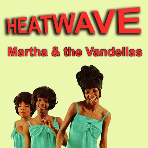 download Martha & The Vandellas  Heat Wave mp3 Single Tracks song 