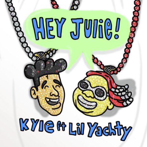 download Kyle, Lil Yachty  Hey Julie mp3 Single Tracks song 