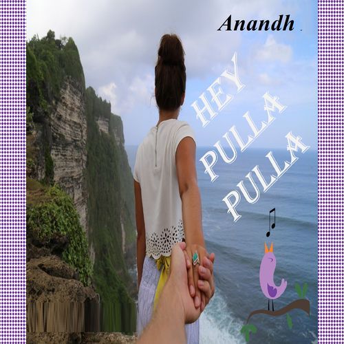 download ANANDH DHARMAN  Hey Pulla Pulla mp3 Single Tracks song 