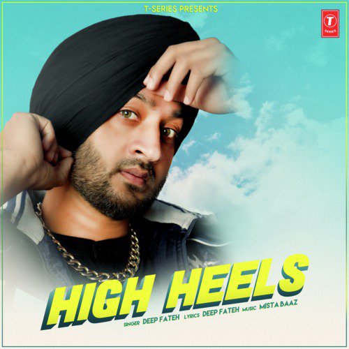 download Deep Fateh, Mista Baaz  High Heels mp3 Single Tracks song 