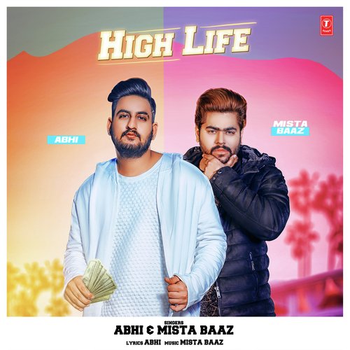 download Abhi, Mista Baaz  High Life mp3 Single Tracks song 