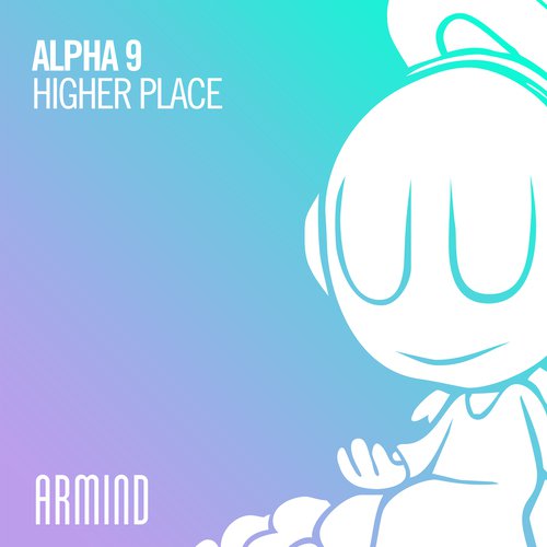 download Alpha 9  Higher Place mp3 Single Tracks song 