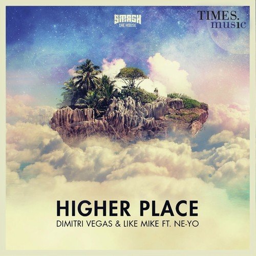 download Dimitri Vegas, Like Mike vs NeYo  Higher Place mp3 Single Tracks song 