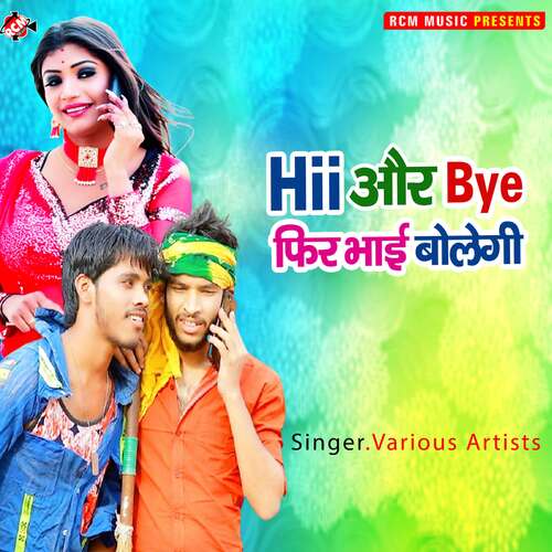 download Radhe Raj  Hii Aur Bye Fir Bhai Bolegi mp3 Single Tracks song 