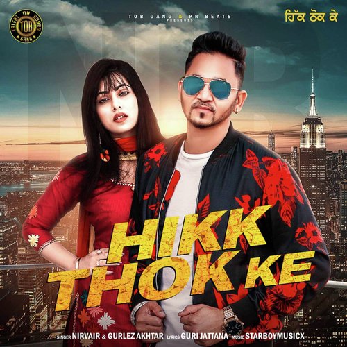 download Nirvair, Gurlez Akhtar  Hikk Thok Ke mp3 Single Tracks song 