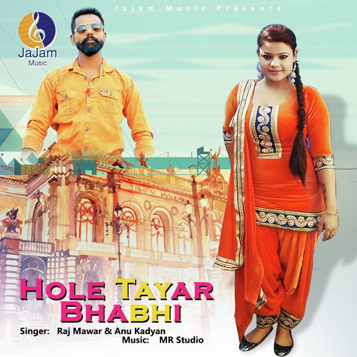 download Raj Mawar, Anu Kadyan  Hole Tayar Bhabhi mp3 Single Tracks song 