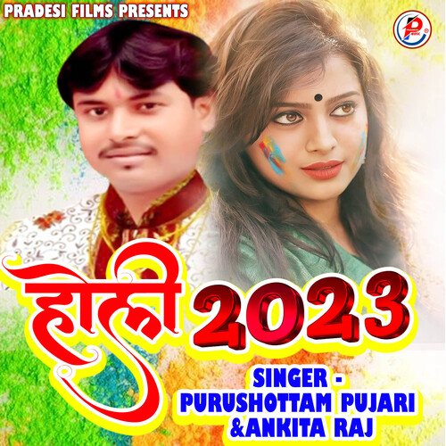 download Purushottam Pujari, Ankita raj  Holi 2023 mp3 Single Tracks song 