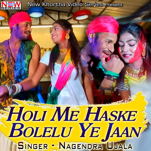 download Nagendra Ujala  Holi Me Haske Bolelu Ye Jaan mp3 Single Tracks song 