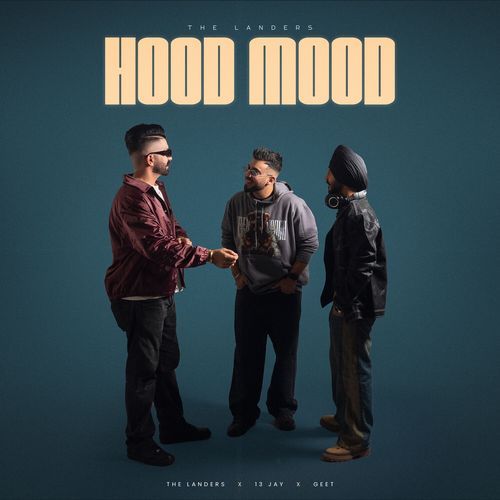 download The Landers, 13 Jay, Geet  Hood Mood mp3 Single Tracks song 