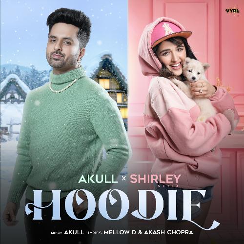 download Akull, Shirley Setia  Hoodie mp3 Single Tracks song 