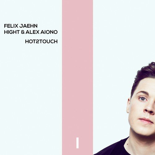 download Felix Jaehn, Hight, Alex Aiono  Hot2Touch mp3 Single Tracks song 