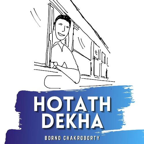 download Borno chakroborty  Hotath Dekha mp3 Single Tracks song 