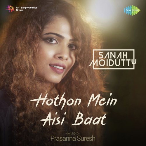 download Sanah Moidutty  Hothon Mein Aisi Baat mp3 Single Tracks song 