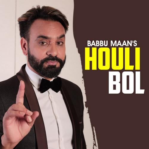 download Babbu Maan  Houli Bol mp3 Single Tracks song 