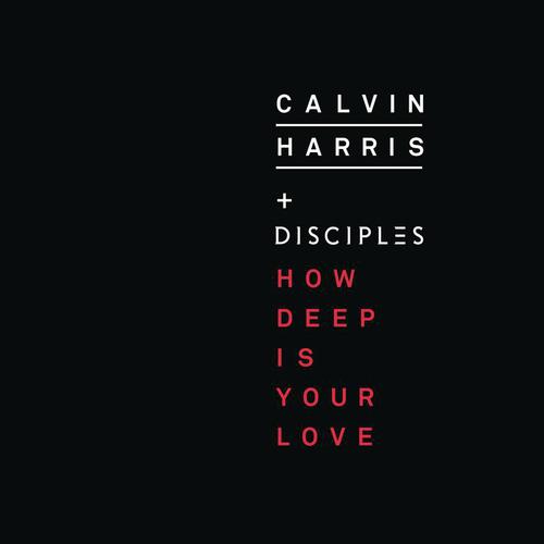 download Calvin Harris, Disciples, Calvin Harris & Disciples  How Deep Is Your Love mp3 Single Tracks song 