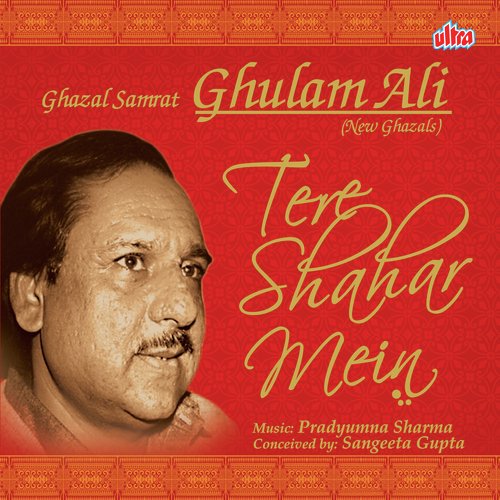 download Ghulam Ali  Hum Tere Shahar Me Aaye Hai mp3 Single Tracks song 