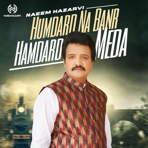 download Naeem Hazarvi  Humdard Na Banr Humdard Meda mp3 Single Tracks song 