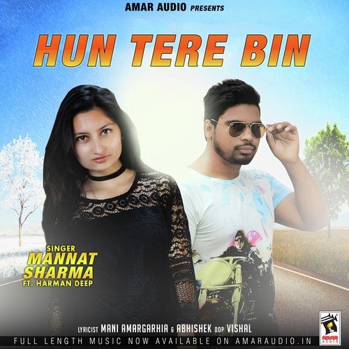 download Mannat Sharma, Harman Deep  Hun Tere Bin mp3 Single Tracks song 