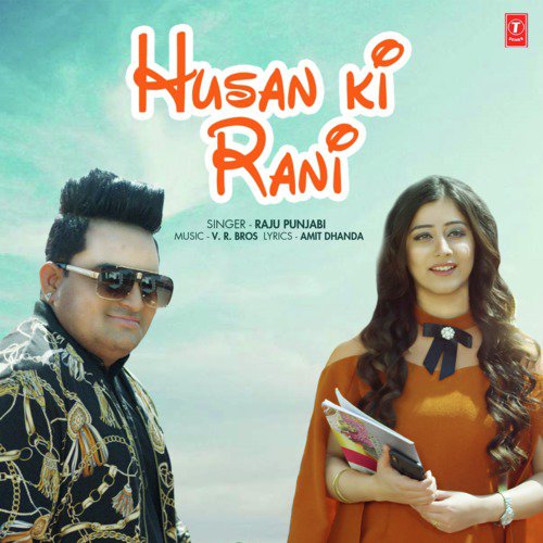 download Raju Punjabi, V.R. Bros  Husan Ki Rani mp3 Single Tracks song 