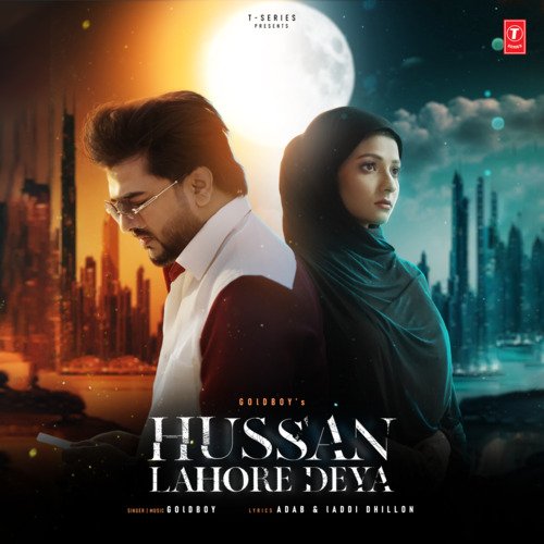 download Goldboy  Hussan Lahore Deya mp3 Single Tracks song 