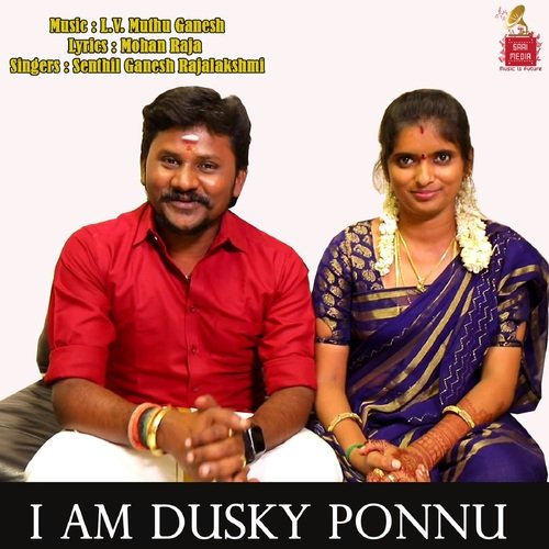 download Senthil Ganesh, Rajalakshmy  I Am Dusky Ponnu mp3 Single Tracks song 