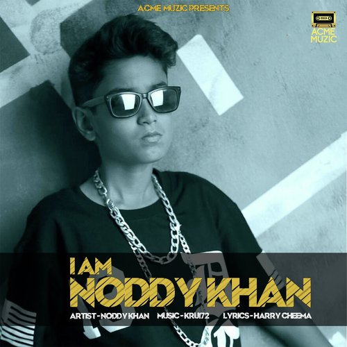 download Noddy Khan  I Am Noddy Khan mp3 Single Tracks song 