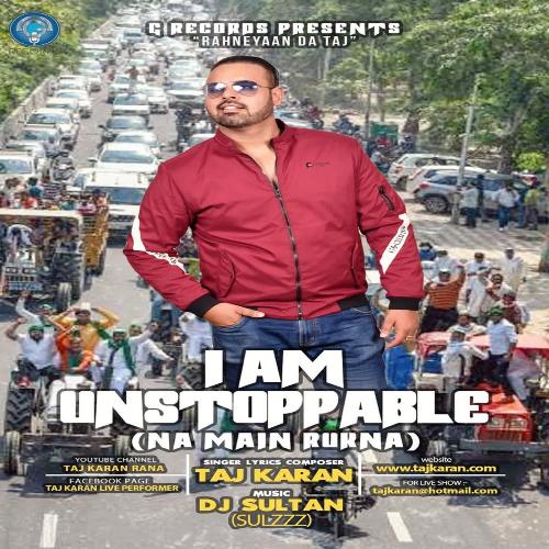 download Taj Karan  I Am Unstoppable mp3 Single Tracks song 