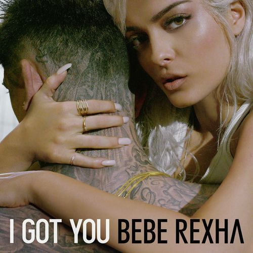 download Bebe Rexha  I Got You mp3 Single Tracks song 