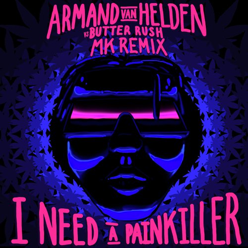 download Armand Van Helden, Butter Rush  I Need A Painkiller mp3 Single Tracks song 