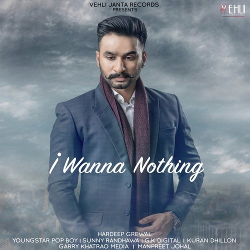 download Hardeep Grewal  I Wanna Nothing mp3 Single Tracks song 