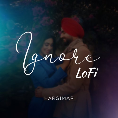 download Harsimar  Ignore mp3 Single Tracks song 