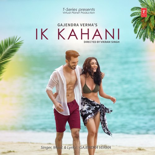 download Gajendra Verma  Ik Kahani mp3 Single Tracks song 