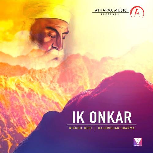 download Nikkhil Beri, Balkrishan Sharma  Ik Omkar mp3 Single Tracks song 