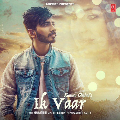 download Kanwar Chahal  Ik Vaar mp3 Single Tracks song 