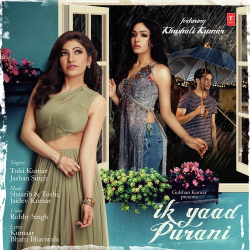 download Tulsi Kumar, Jashan Singh  Ik Yaad Purani mp3 Single Tracks song 