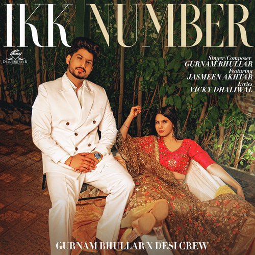 download Gurnam Bhullar, Goldy Desi Crew  Ikk Number mp3 Single Tracks song 