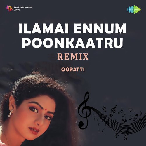 download   Ilamai Ennum Poonkaatru Remix mp3 Single Tracks song 