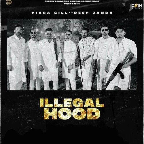 download Piara Gill  Illegal Hood mp3 Single Tracks song 