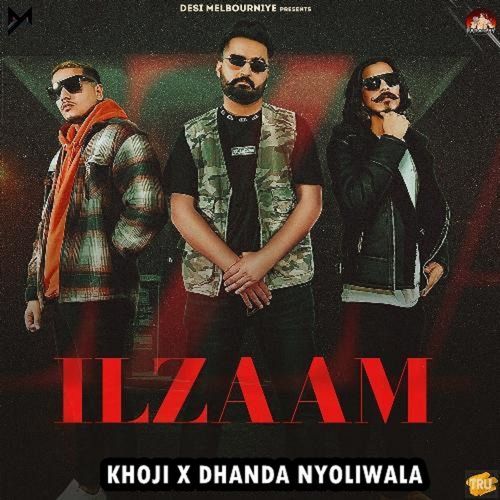 download Khoji, Dhanda Nyoliwala  Ilzaam mp3 Single Tracks song 