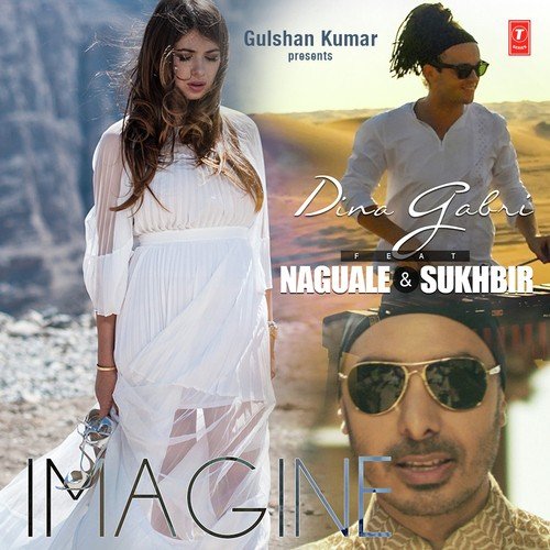 download Dina Gabri, Naguale, Sukhbir  Imagine mp3 Single Tracks song 