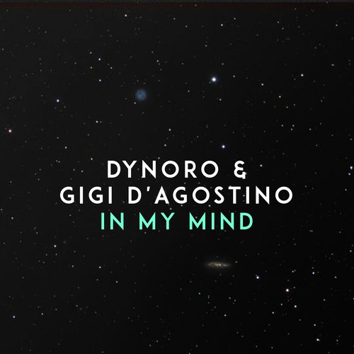 download Dynoro, Gigi d'Agostino, Dynoro & Gigi D'Agostino  In My Mind mp3 Single Tracks song 